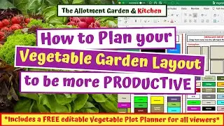 Making Your Vegetable Garden Layout More Productive - *Using My New FREE Vegetable Plot Planner* #57