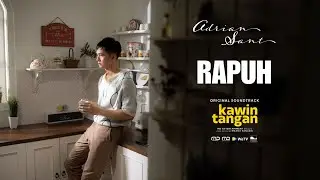 Adrian Sant - Rapuh (From Kawin Tangan) | Official Music Video