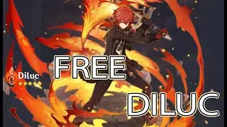 HOW TO GET DILUC FREE! 100% LEGIT GENSHIN IMPACT