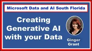 Creating Generative AI Model Based on your Data by Ginger Grant