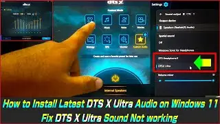 How to Install Latest DTS X Ultra Audio on Windows 11   Fix DTS X Ultra Sound Not working