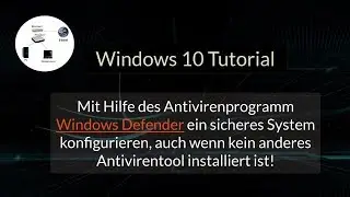 Windows 10 Defender erklärt! Ein sicheres Windows konfigurieren! Defender Hilfe! Windows 10 Tutorial