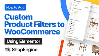 How to Use Custom Product Filters for WooCommerce & Elementor using ShopEngine