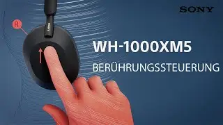 Anleitung: Verwendung der Berührungssteuerung der WH-1000XM5 kabellosen Noise Cancelling-Kopfhörer