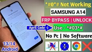 Samsung A14 5G [A146B] FRP Bypass | A14 Frp Android 13/14 Google Account Remove New Method 2024