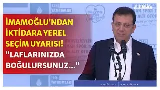 İmamoğlu, yerel seçimler için iktidarı şimdiden uyardı: Sakın denemeyin!