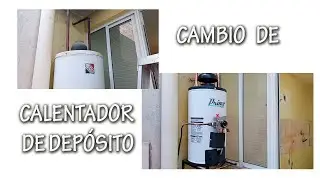 CAMBIO DE CALENTADOR DE DEPÓSITO