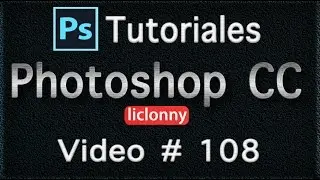 Tutorial Photoshop CC (Español) # 108.¿Cómo aplicar un Filtro en múltiples Capas?. liclonny