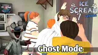 Ice Scream 7 In Ghost Mode Full Gameplay