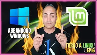 Abbandono Windows per Mint 21.3 - Torno a Linux ep16