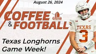 OTF Today - August 26 | GAME WEEK! | Big Recruiting Weekend | Texas Longhorns Football