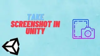 How To Take Screenshot in Unity - 2022