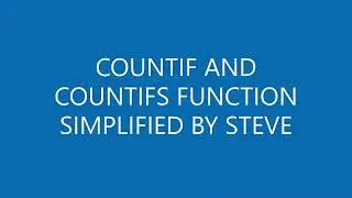 COUNT AND COUNTIFS PART 2 BY STEVE