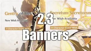 These are the character and weapon banners for 2.3 - Genshin Impact