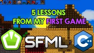 top 5 Things I learned from making my first game in C++ and SFML