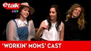 The 'Workin' Moms' cast share their most surprising fan reactions | etalk