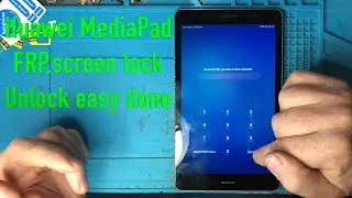 Huawei MediaPad T3 KOB L09 Screen lock and FRP unlock