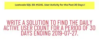 #SQL Leetcode SQL 50 #24: User Activity for the Past 30 Days I