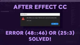 Adobe After Effect Error (48::46) or (25:3) Solved! | Plugin Mismatch Eroor