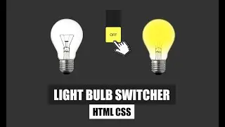 Light Bulb Switcher CSS | How to make Toggle Switch in CSS?