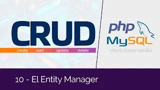 CRUD  con PHP y MySQL -  10  Creando un Entity Manager