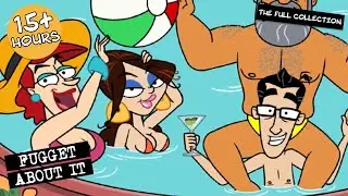 Every Episode | Fugget About It | Adult Cartoon | Full Episode | TV Show