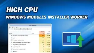 How to Fix Windows Modules Installer Worker High CPU