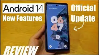 Android 14 Review - New Features Walkthrough - Are Incremental Updates Good Enough?