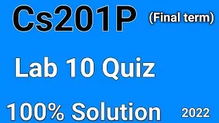 Cs201p quiz 10 | Cs201p lab 10 quiz solution | Lets study