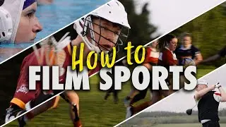 Sport Videography Tips - How to Film Sports Videos