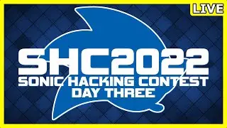 Sonic Hacking Contest 2022 - Day Three - 7pm BST 12th Oct