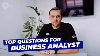 Top questions for Business Analyst