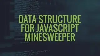 Minesweeper In JavaScript | Part 1 | Eduonix