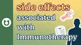 What are common side effects associated with immunotherapy?