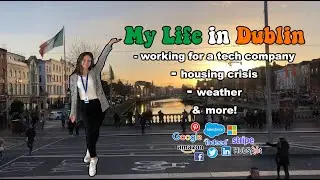 My Life in Dublin / Working for a tech company