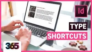 Type Shortcuts | InDesign Tutorial #224/365