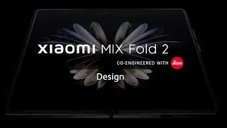 Xiaomi Mi Mix Fold 2 - Official Launch Trailer | Fold2