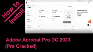 How to Install Adobe Acrobat 2023 (Pre Cracked)