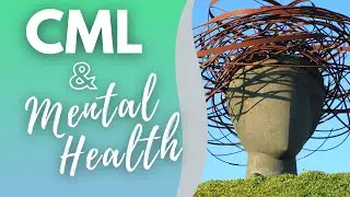 CML and Mental Health / CML Survivor / Mental Health and Cancer