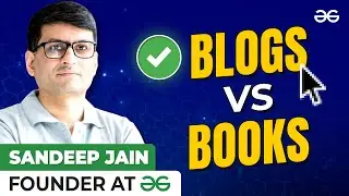 Why Did Sandeep Jain Choose Blogs To Build GeeksforGeeks Ft. @striver_79