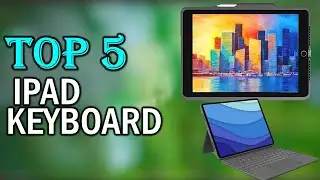 Best iPad Keyboards in 2024 - Top 5  iPad Keyboards You Can Buy { Reviews}