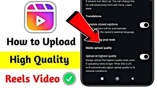 how to upload high quality video on instagram Reels | Instagram me hd video kaise upload kare 2024