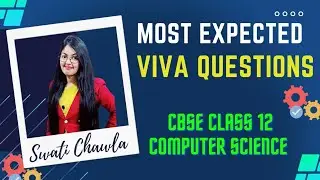 Most Expected Questions of Viva for CBSE Class 12 Computer Science