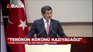 BAŞBAKAN DAVUTOĞLU: TERÖRÜN KÖKÜNÜ KAZIYACAĞIZ