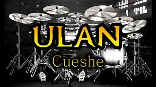 Ulan - Cueshe | Virtual Drum Cover