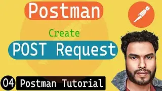 Create POST Api Request - Postman Tutorial | Postman Tutorial