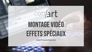 Com'Art - Formation Montage Video Effets spéciaux