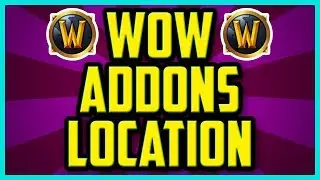 How To Find Your WoW Addons Folder 2018 (EASY) - Where Is My WoW Addons Folder Windows 10