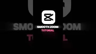 Cap Cut Smooth zoom Tutorial🔥💸 | #capcut #capcuttutorial #viral