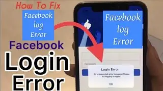 Facebook Login Error An unexpected Error occurred.Please try logging in again (Fixed)on iPhone13,14.